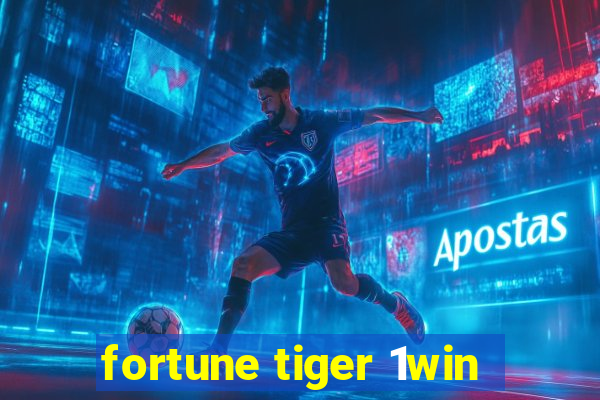 fortune tiger 1win